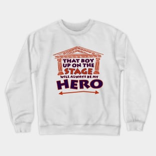 My Hero Crewneck Sweatshirt